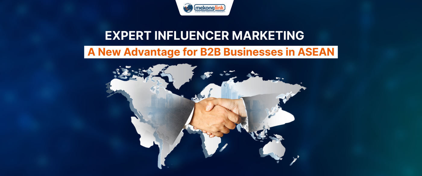 专家影响者. 전문가 인플루언서, Expert Influencer Marketing, M-expert, mekonglink, B2B Business, B2B Business in ASEAN