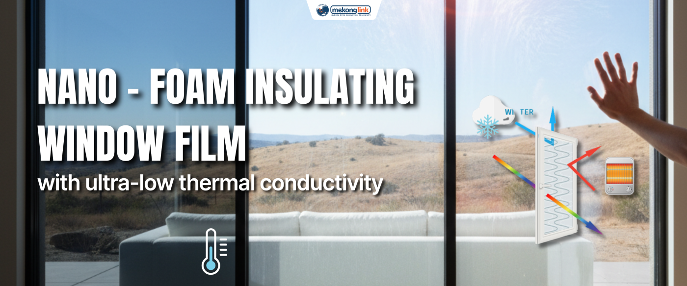 Nano-foam insulating window film: heat insulation technology that reduces energy loss in buildings.